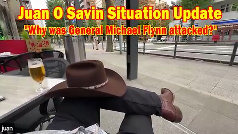 Juan O Savin Situation Update May 3: "Why was General Michael Flynn attacked?"