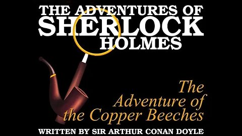 The Adventure of the Copper Beeches by Sir Arthur Conan Doyle - Audiobook