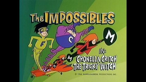 The Impossibles - "Cronella Critch the Tricky Witch"