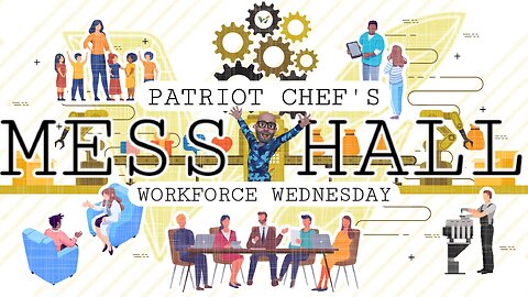 MESS HALL WORKFORCE WEDNESDAY