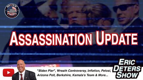 Assassination Update | Eric Deters Show