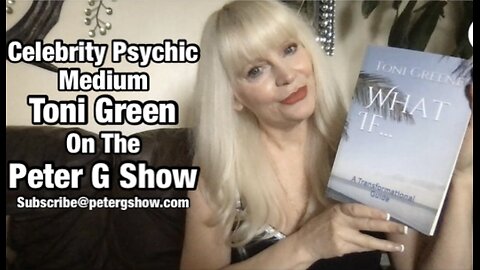 Celebrity Psychic Medium Toni Greene On The Peter G Show. Aug 28th, 2024. Show #261