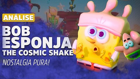 NOSTÁLGICO E REPETITIVO - SpongeBob SquarePants: The Cosmic Shake | Análise/Review