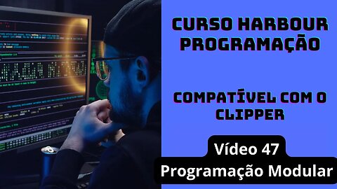 Harbour Programação - Programação Modular - V47