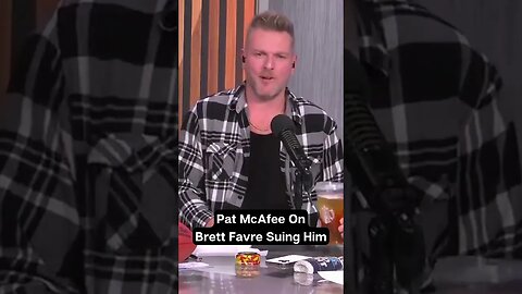 "I'll See You In Court, Pal," Pat McAfee On Being Sued By Brett Favre