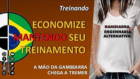 ECONOMIZE, mas mantenha seu TREINO em dia!! (e se liga na gambiarra 😜)