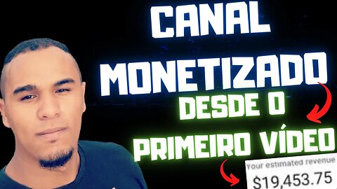 Como MONETIZAR O CANAL do YouTube e Ganhar Dinheiro na Internet DESDE O PRIMEIRO VÍDEO