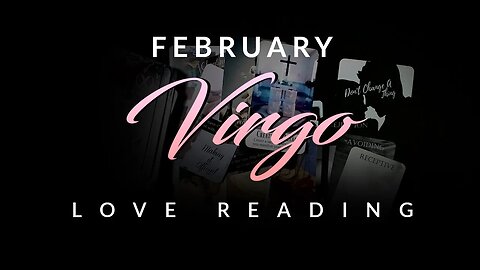 Virgo♍ They want you to be the parent of their child. But, it is yours? February Love Reading