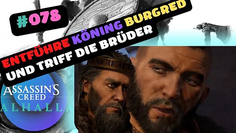 ASSASSIN'S CREED VALHALLA Gameplay 2023 LET`s #078 👉 Entführe Köning Burgred und triff die Brüder