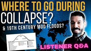 Where Will Be Safest & Was There A 19th Century Mud Flood? | Members Q&A