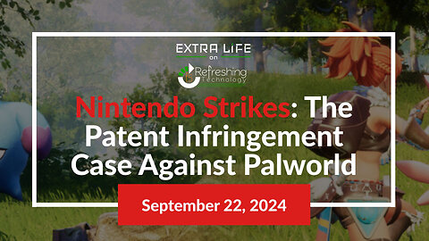 Nintendo Strikes: The Patent Infringement Case Against Palworld - Extra Life