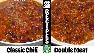 2 Chili Recies: Double Meat Man Chili & Our Best Classic Chili Recipes