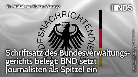 Schriftsatz des Bundesverwaltungsgerichts belegt: BND setzt Journalisten als Spitzel ein. Warweg NDS