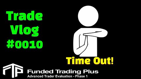 Prop Firm Evaluation Trading VLOG# 0010