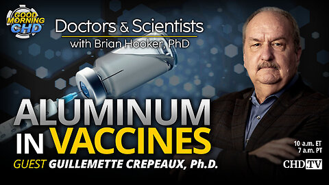 Aluminum In Vaccines - Doctors & Scientists