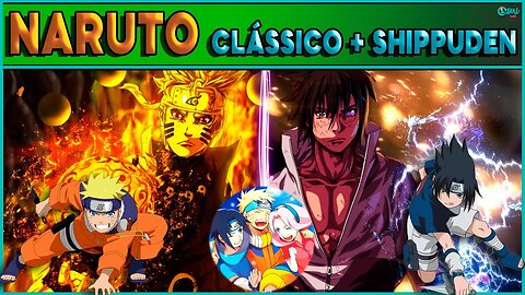 NARUTO CLÁSSICO + SHIPPUDEN (RESUMINDO AS SAGAS DE ANIMES)