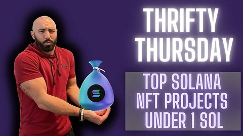 Thrifty Thursday | Top Solana NFTs Under 1 Solana