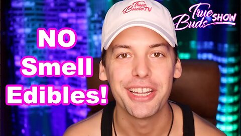 How To Make Edibles With No Smell #truebudsshow