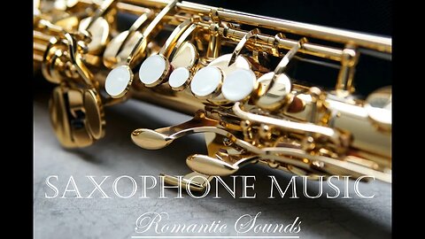 Wonderful SAXOPHONE MUSIC - Favorite Sounds