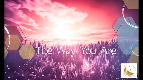 The Way You Are