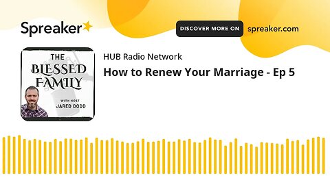 How to Renew Your Marriage - Ep 5