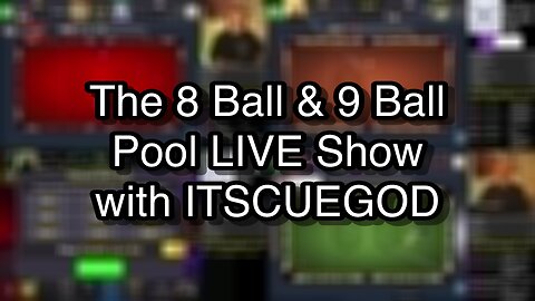 The 8 Ball & 9 Ball Pool LIVE Show with ITSCUEGOD