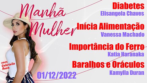 Manhã Mulher - 01/12/2022 - Edição Completa