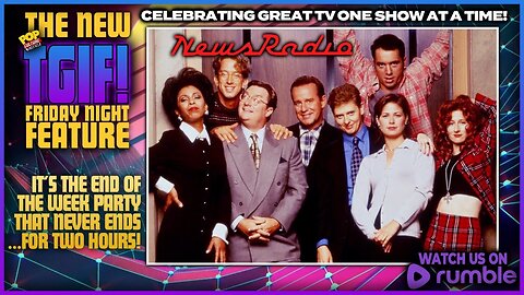 TGIF! | Today We Discuss NEWSRADIO (1995-1999)