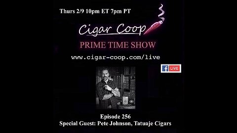 Prime Time Episode 256: Pete Johnson, Tatuaje Cigars