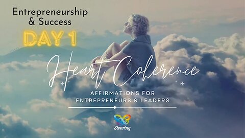 Day 1: Morning Affirmation & Heart Coherence Session - "Awakening Entrepreneurial Brilliance