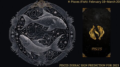 PISCES ZODIAC SIGN PREDICTION FOR 2023