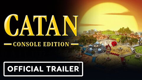 Catan: Console Edition - Official Game Overview Trailer