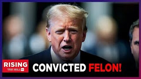 HISTORY MADE! Trump CONVICTED. DemsCRY, GOP SHRIEKS