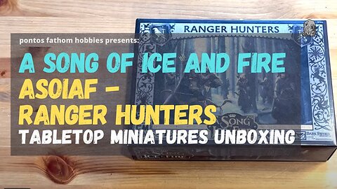 ASOIAF - Ranger Hunters - A Song of Ice & Fire - Nights Watch - Miniature Review