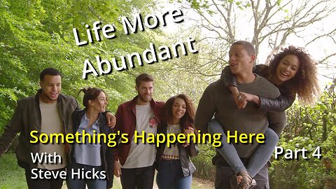 S1E12 4 Life More Abundant