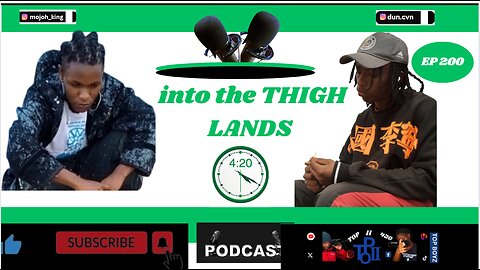 into the THIGH LANDS [#200]