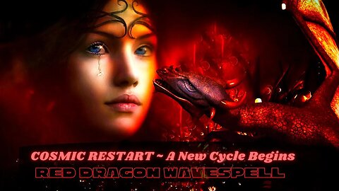 COSMIC RESTART ~ New Cycle 🐉 FEB 3, 2023 BEGINS A NEW 260-DAY GALACTIC CYCLE! RED DRAGON WAVESPELL 🐉