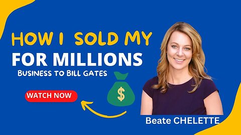 How To Sell Your Business For Top Dollar and Make Millions w/ Beate CHELETTE