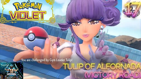 Pokemon Violet Playthrough Part 17: Tulip of Alfornada (Victory Road)