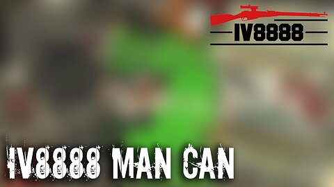 IV8888 Man Can February 2017 Unboxing