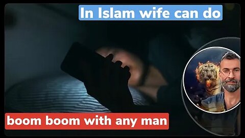 In Islam , Wife can do boom boom with any man | Exmuslim Ahmad