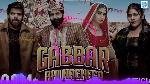 Gabbar Bhi nachega - Masoom Sharma song DJ remix | Haryanvi song #Dj #song