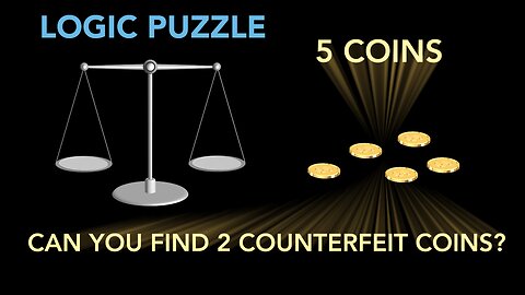 Logic Puzzle: Can you find 2 counterfeit coins among 5 coins for 3 weighings?