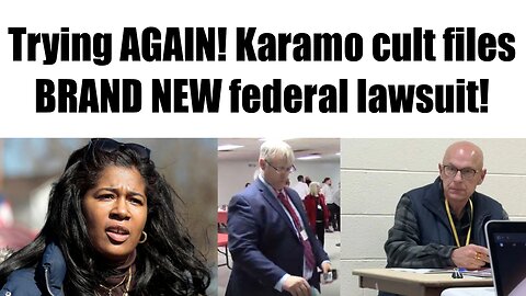 Karamo cult files NEW, FEDERAL lawsuit. Let's see it.