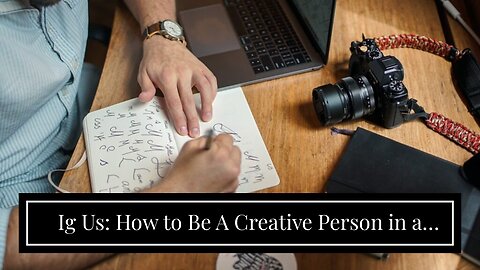 Ig Us: How to Be A Creative Person in a Digital World