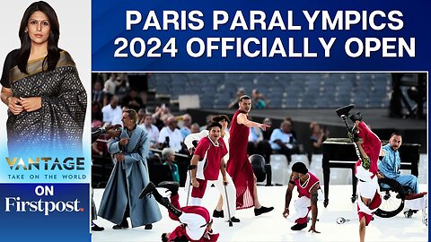 2024 Paralympics Kick Off in Paris With Grand Opening Ceremony | Vantage with Palki Sharma