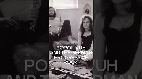 POPOL VUH AND THE GERMAN PROGRESSIVE ROCK [EXCERPT]