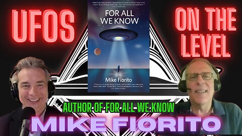 UFOs On The Level - Mike Fiorito 's new book - For All We Know