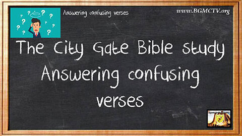 BGMCTV THE CITY GATE MESSIANIC BIBLE STUDY CONFUSION 001