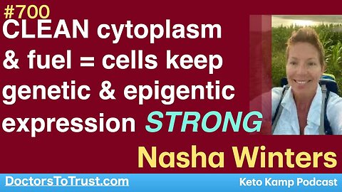 NASHA WINTERS 2 | CLEAN cytoplasm & fuel = cells keep genetic & epigentic expression STRONG